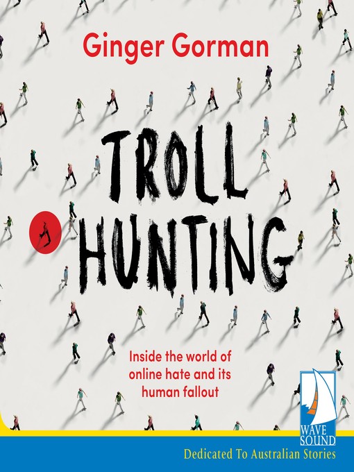 Title details for Troll Hunting by Ginger Gorman - Available